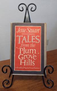 Tales From the Plum Grove Hills by Stuart, Jesse - 1946