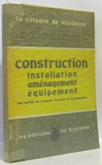 Construction installation aménagement équipement des centres de vacances...
