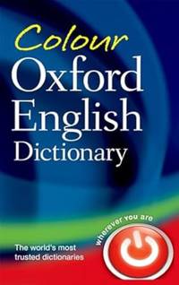 Colour Oxford English Dictionary: 90,000 words, phrases, and definitions