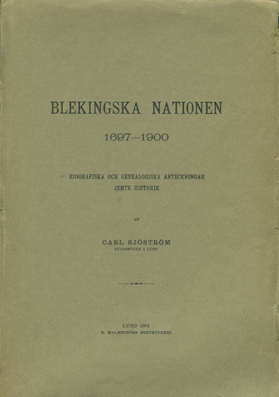 Blekingska nationen 1697-1900. Biografiska och…