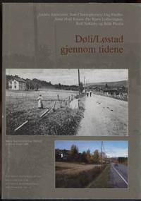 Døli/Løstad gjennom tidene. Medforfattere: Anders Andersson, Tom Christophersen, Dag Fredbo,...