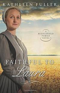 Faithful to Laura: 2 (A Middlefield Family Novel)