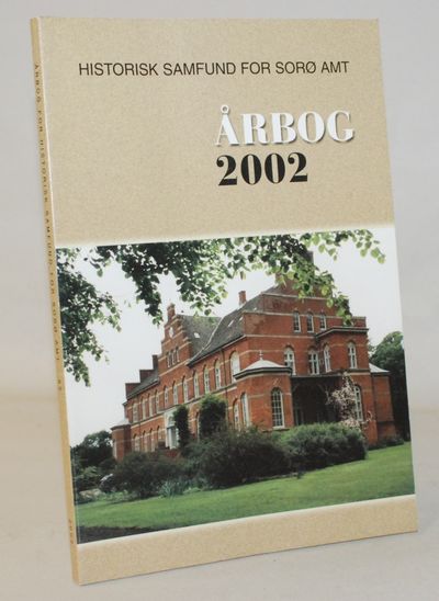 Årbog for historisk samfund for Sorø amt 2002.