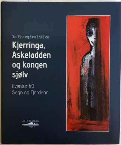 Kjerringa, Askeladden og kongen sjølv. Eventyr…