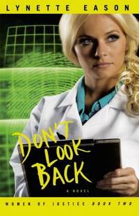 Don't Look Back (Women of Justice Series #2): A Novel