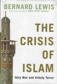 image of The Crisis of Islam: Holy War and Unholy Terror