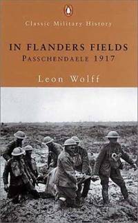 In Flanders Fields : Passchendaele 1917