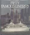 Fifty Famous Liners 3