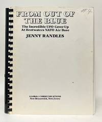 From Out of the Blue; The Incredible UFO Cover-up at Bentwaters NATO Air Base