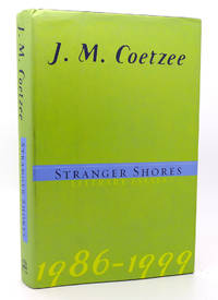 image of STRANGER SHORES Literary Essays 1986-1999