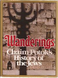image of Wanderings Chaim Potok's History of the Jews