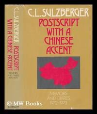 cover of Postscript with a Chinese Accent : Memoirs and Diaries, 1972-1973 / C. L. Sulzberger