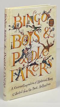 Bingo Boys and Poodle-Fakers; A Curious Compendium of Historical Slang