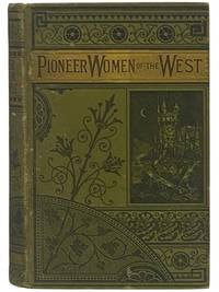 The Pioneer Women of the West