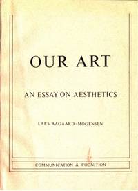 Our Art. An Essay on Aesthetics.