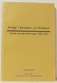 Sverige i Jerusalem och Betlehem. Svenska…