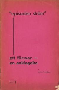 Episoden ström. Ett försvar - en anklagelse.