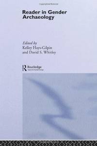 Reader in Gender Archaeology (Routledge Readers in Archaeology)