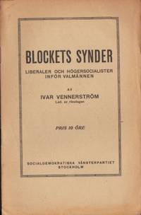 Blockets synder. Liberaler och högsocialister…