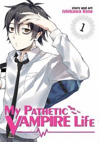 My Pathetic Vampire Life Vol. 1