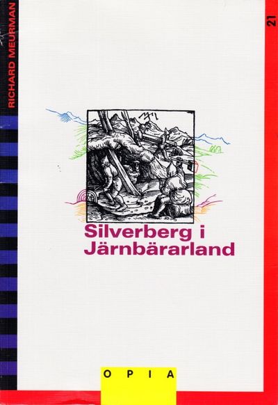 Silverberg i Järnbärarland. Bergshanteringens…