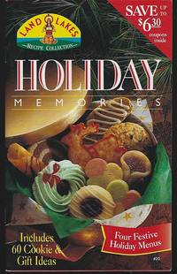 HOLIDAY MEMORIES Includes 60 Cookie and Gift Ideas by Land O&#39; Lakes - 1994