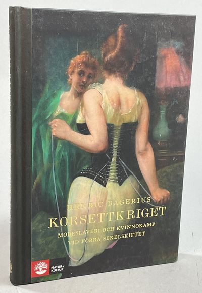 Korsettkriget. Modeslaveri och kvinnokamp vid…