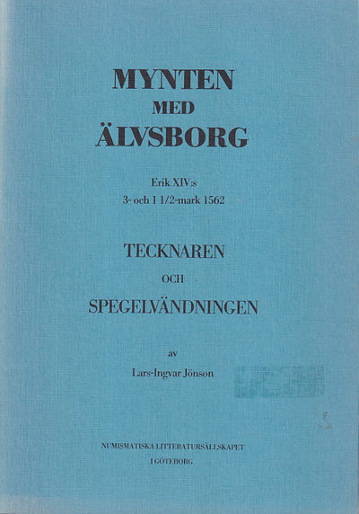 Mynten med Älvsborg. Erik XIV:s 3- och 1 1/2 mark…