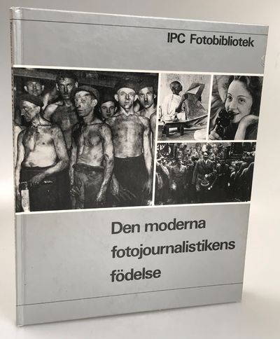 Den moderna fotojournalistikens födelse.