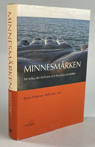 Minnesmärken. Att tolka det förflutna och…