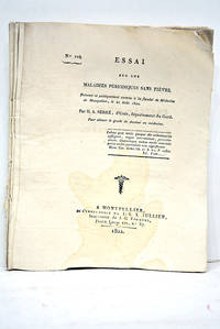 Essai sur les maladies périodiques sans fièvre. Présenté et publiquement soutenu à la faculté de Médecine de Montpellier, le 24 août 1822.