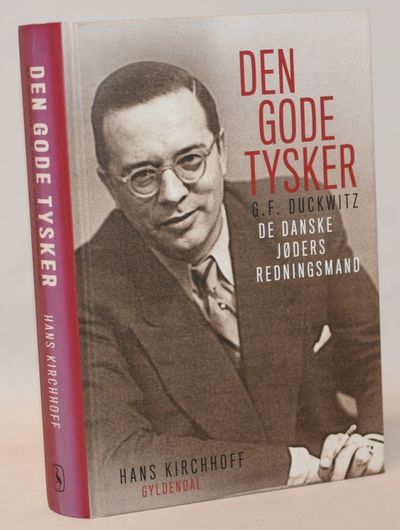 Den gode tysker. G. F. Duckwitz. De danske jøders…