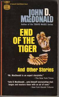 END OF THE TIGER And Other Stories by MacDonald,  John D - 1966