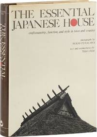 The Essential Japanese House: craftsmanship, function, and style in town and country