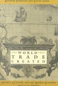 The World That Trade Created : Society, Culture and the World Economy, 1400 to the Present