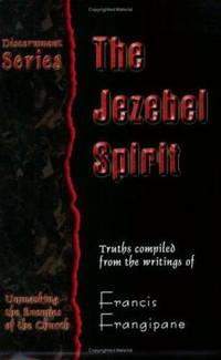 The Jezebel Spirit (Discernment Series)