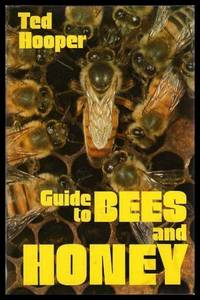 GUIDE TO BEES AND HONEY by Hooper, Ted - 1977