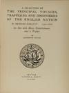A selection of the Principal Voyages, Traffiques and Discoveries of the English Nation. Set out with many embellishments and a preface by Laurence Irving