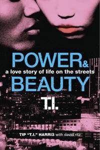 Power and Beauty : A Love Story of Life on the Streets