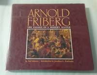 Arnold Friberg (First Edition)  The Passion of a Modern Master