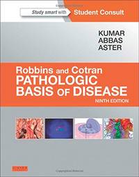 Robbins & Cotran Pathologic Basis of Disease (Robbins Pathology)