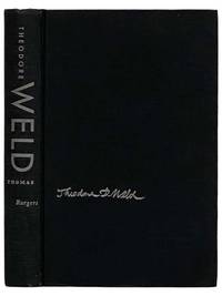 Theodore Weld: Crusader for Freedom