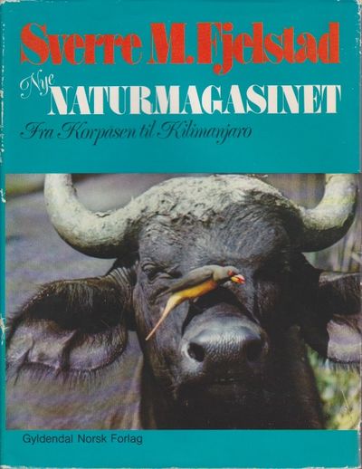 Nye naturmagasinet. Fra Korpåsen til Kilimanjaro.
