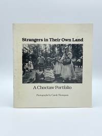 Strangers in Their Own Land: A Choctaw Portfolio