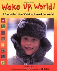 Wake Up, World!: A Day in the Life of Children Around the World