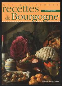 image of Les meilleures recettes de Bourgogne (40 recettes)