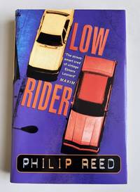 *SIGNED* Low Rider by Philip Reed (1st Edition) 1998 Hardcover with Dust Jacket