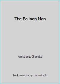 The Balloon Man by Armstrong, Charlotte - 1968