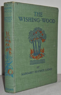 The Wishing Wood by Lodge, Margaret Beatrice - 1930