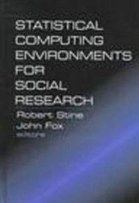Statistical Computing Environments for Social Research